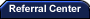 Referral Center